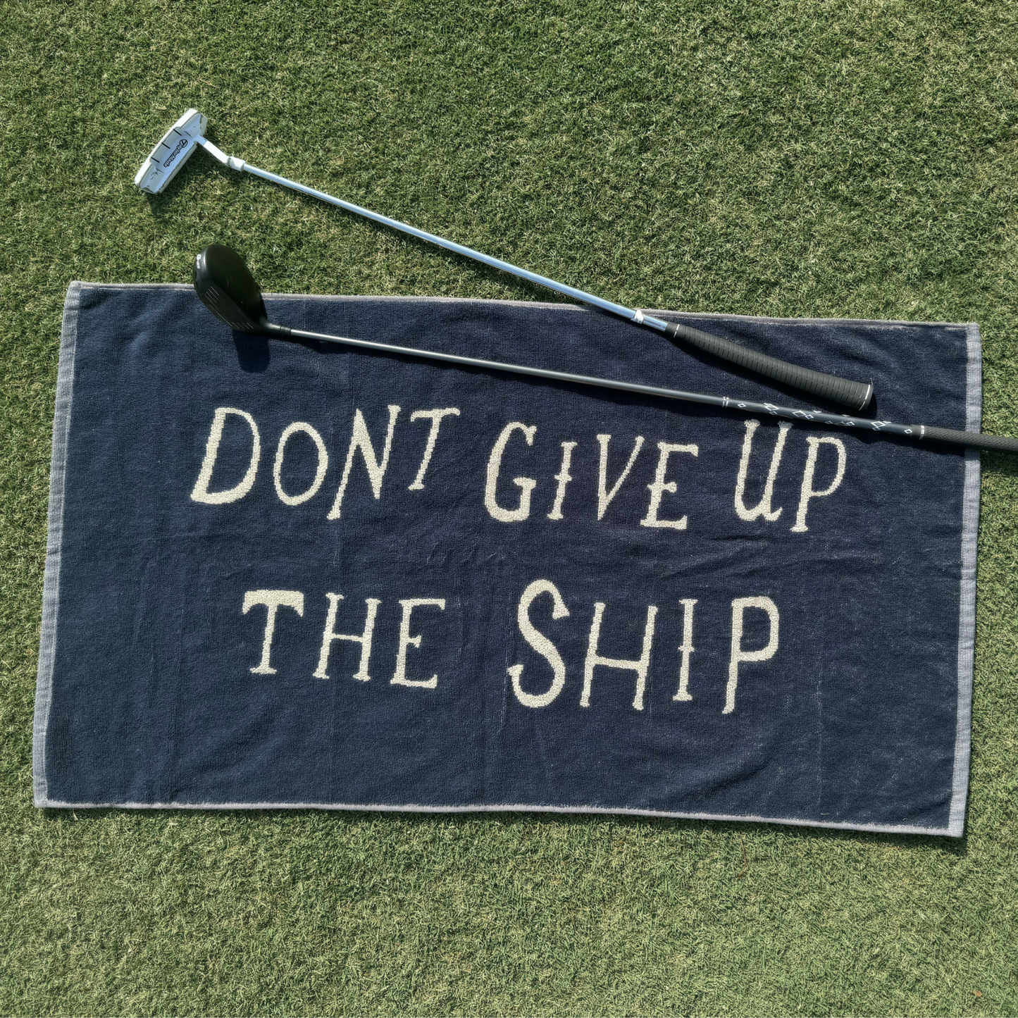 Don't Give Up the Ship Caddie Towel